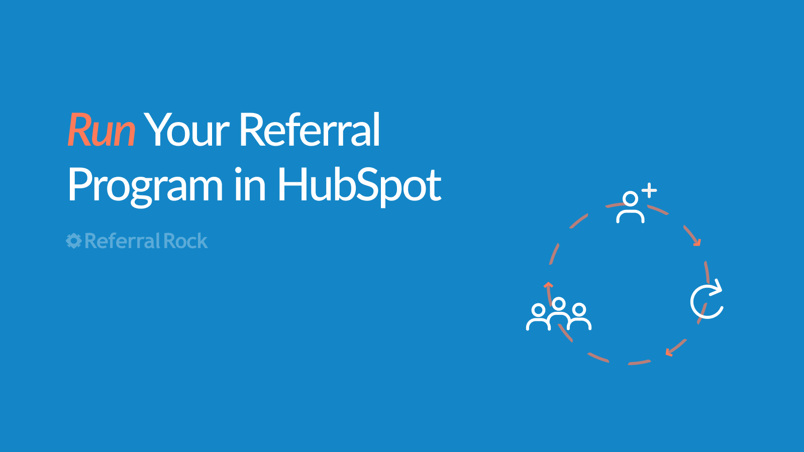 Referral Rock HubSpot Integration Connect Them Today